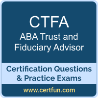 Trust and Fiduciary Advisor Dumps, Trust and Fiduciary Advisor PDF, CTFA PDF, Trust and Fiduciary Advisor Braindumps, CTFA Questions PDF, ABA CTFA VCE, ABA Trust and Fiduciary Advisor Dumps