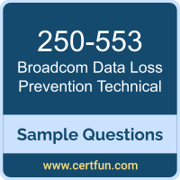 Broadcom 250-553 VCE, Data Loss Prevention Technical Dumps, 250-553 PDF, 250-553 Dumps, Data Loss Prevention Technical VCE