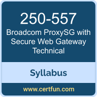 ProxySG with Secure Web Gateway Technical PDF, 250-557 Dumps, 250-557 PDF, ProxySG with Secure Web Gateway Technical VCE, 250-557 Questions PDF, Broadcom 250-557 VCE