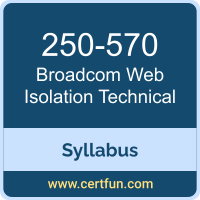 Web Isolation Technical PDF, 250-570 Dumps, 250-570 PDF, Web Isolation Technical VCE, 250-570 Questions PDF, Broadcom 250-570 VCE