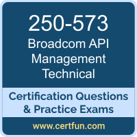 API Management Technical Dumps, API Management Technical PDF, 250-573 PDF, API Management Technical Braindumps, 250-573 Questions PDF, Broadcom 250-573 VCE