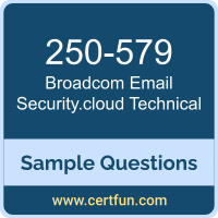 Broadcom 250-579 VCE, Email Security.cloud Technical Dumps, 250-579 PDF, 250-579 Dumps, Email Security.cloud Technical VCE