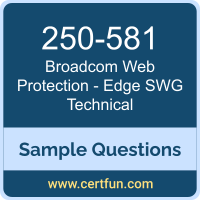 Broadcom 250-581 VCE, Web Protection - Edge SWG Technical Dumps, 250-581 PDF, 250-581 Dumps, Web Protection - Edge SWG Technical VCE