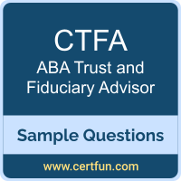 ABA CTFA VCE, Trust and Fiduciary Advisor Dumps, CTFA PDF, CTFA Dumps, Trust and Fiduciary Advisor VCE, ABA Trust and Fiduciary Advisor PDF
