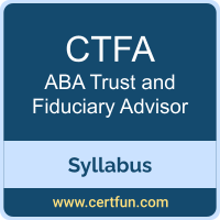 Trust and Fiduciary Advisor PDF, CTFA Dumps, CTFA PDF, Trust and Fiduciary Advisor VCE, CTFA Questions PDF, ABA CTFA VCE, ABA Trust and Fiduciary Advisor Dumps, ABA Trust and Fiduciary Advisor PDF