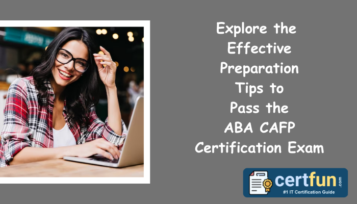 Grab the tips to earn the CAFP certification. Explore the syllabus, sample questions and practice tests.