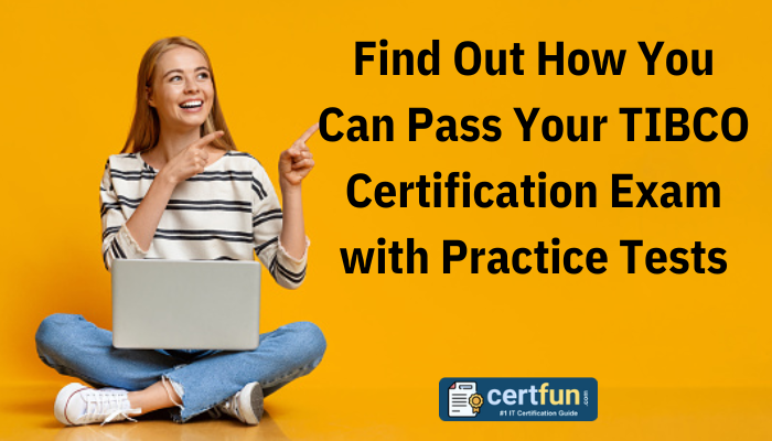 Is TIBCO Certification Worth It, tcp-bw certification exam, TIBCO Certification, TIBCO Certification Cost, TIBCO Certification Exam, TIBCO Certification free, TIBCO Certification list