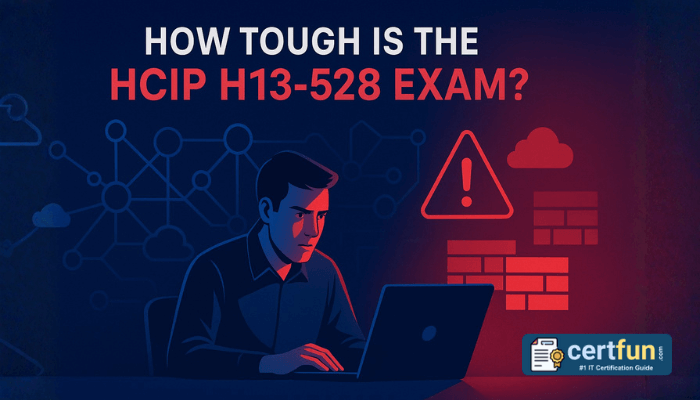 How Tough Is the HCIP H13-528 Exam?