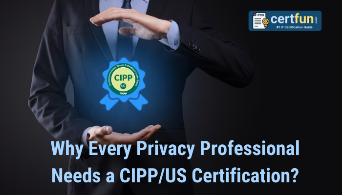 Unlocking the Power of CIPP/US Certification