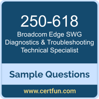Broadcom 250-618 VCE, Edge SWG Diagnostics & Troubleshooting Technical Specialist Dumps, 250-618 PDF, 250-618 Dumps, Edge SWG Diagnostics & Troubleshooting Technical Specialist VCE, Broadcom Edge SWG Diagnostics & Troubleshooting Technical Specialist PDF